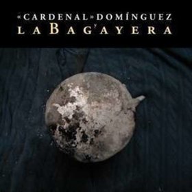 CARDENAL DOMINGUEZ Y LA BAGAYERA