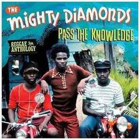 REGGAE ANTHOLOGY MIGHTY DIAMONDS: PASS KNOWLEDGE USA IMPORT