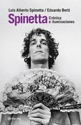 SPINETTA: CRONICA E ILUMINACIONES