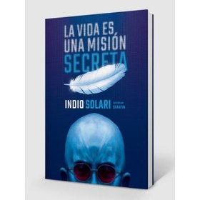 LA VIDA ES UNA MISION SECRETA