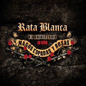 XX ANIVERSARIO - MAGOS, ESPADAS Y ROSAS - EN VIVO