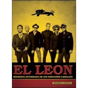 EL LEON BIOGRAFIA DE LOS FABULOSOS CADILLACS
