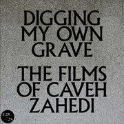 DIGGING MY OWN GRAVE: FILMS OF CAVEH ZAHEDI WITH BOOK USA IMPORT